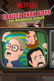 AR-ANM - Trailer Park Boys: The Animated Series 6