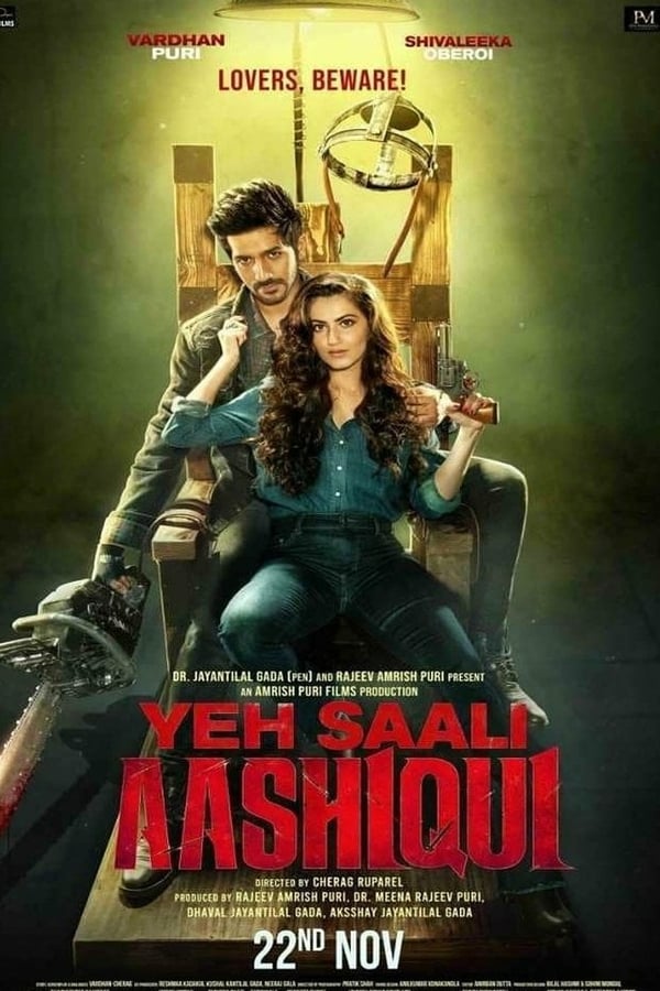 Yeh Saali Aashiqui is an Indian Hindi-language romantic thriller directed by Cherag Ruparel and produced by Dr. Jayantilal Gada & Amrish Puri Films.