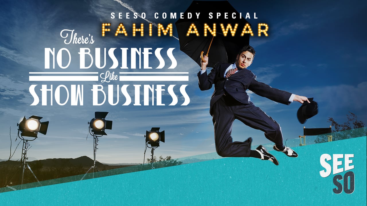 Fahim Anwar: There's No Business Like Show Business 0