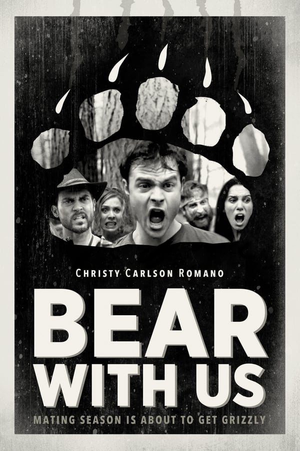 Bear with Us is a crazy romp about a guy who attempts to propose to his girlfriend in the most romantic way possible, but his plan starts to fall apart when a Ravenous bear stumbles on their charming cabin in the woods.  Think 