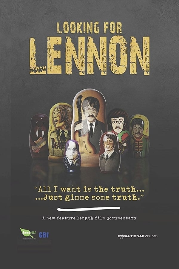 Documentary exploring the truth behind the legend of John Lennon.