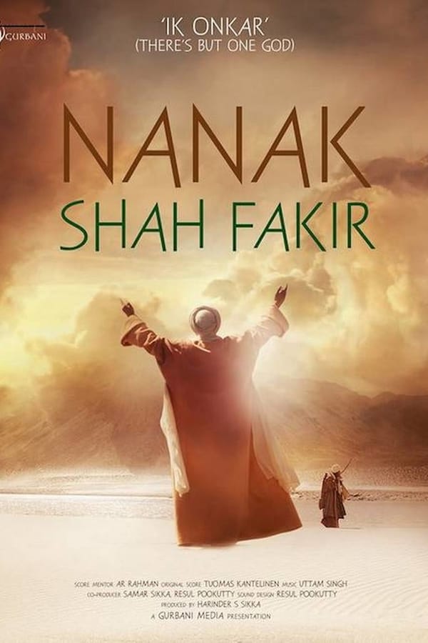Nanak Shah Fakir is a biographical film on the life and teachings of the first Sikh guru, Guru Nanak Dev.