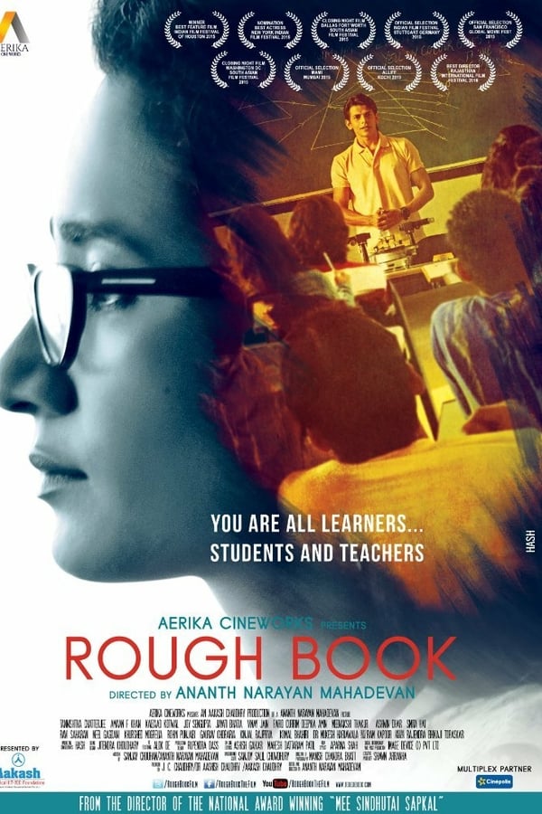 Rough Book is a hard look at the education system in contemporary India. Though one of the finest systems in the world, the lacunae in the system have created issues. The story is told to us through the eyes of a teacher, Santoshi Kumari, who rallies through a divorce with a corrupt income tax officer to become a teacher of Physics in a school. Her pupils are in the D division - 'D' sarcastically referred to as Duffers by both the students and other teachers. How Santoshi rebels against the system to fight for her students, forms the bulk of the simply told, yet completely thought provoking film. The rebellion of the teacher and her students are internalised to make their point.