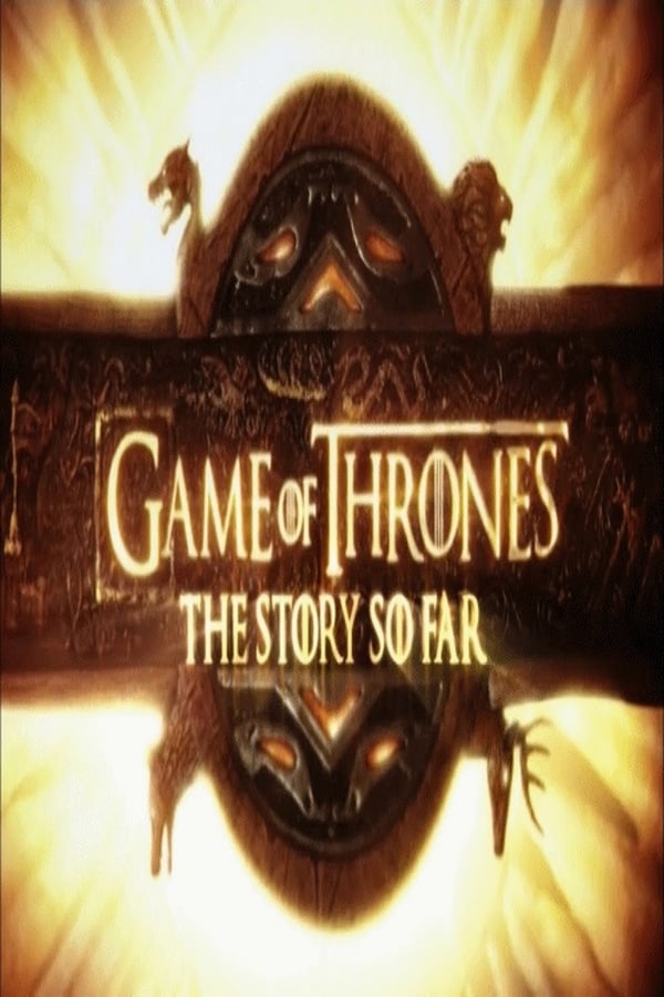 The story of Game Of thrones before the TV series.